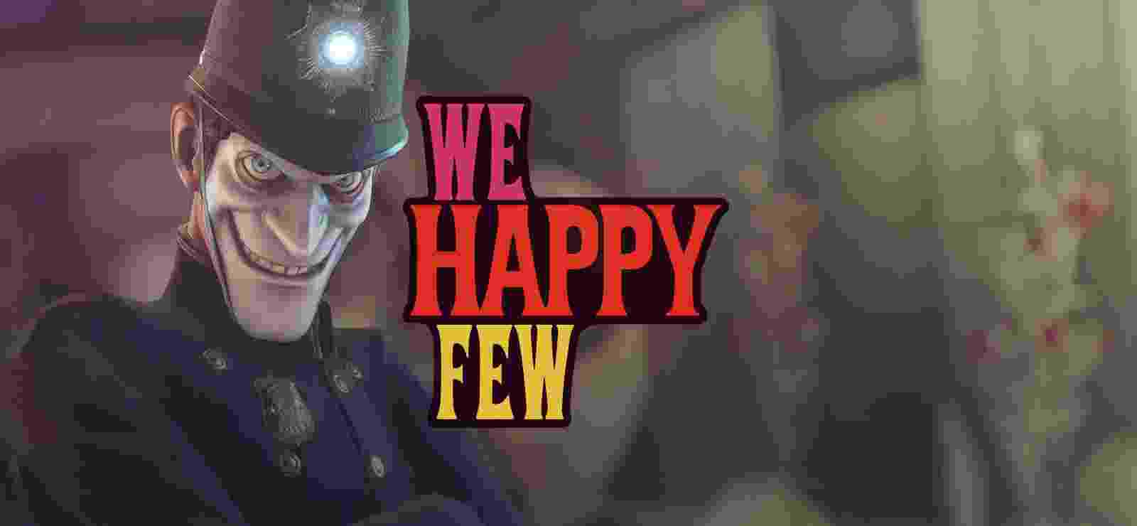 We Happy Few