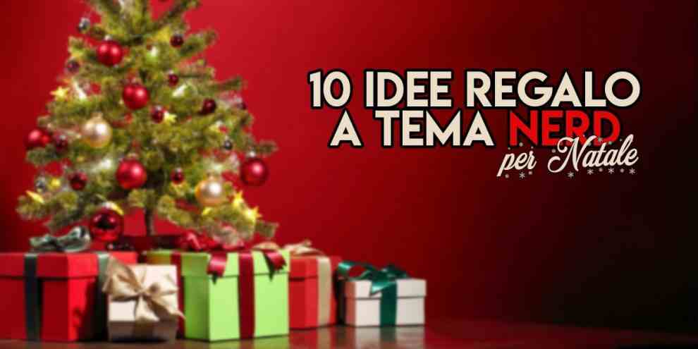 Regali Di Natale Nerd.10 Idee Regalo A Tema Nerd Per Natale