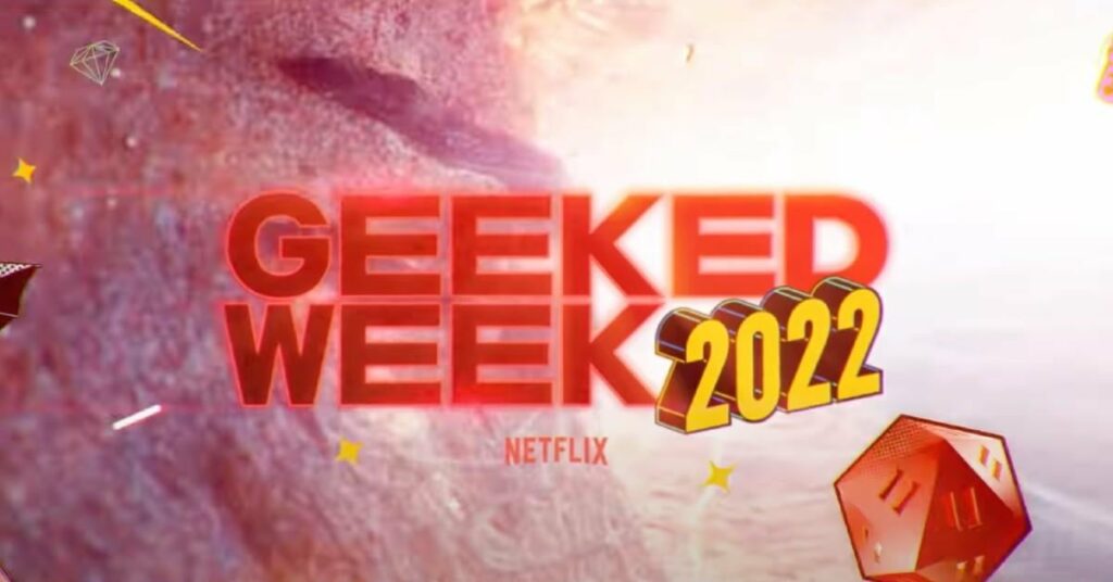 Netflix Geeked Week