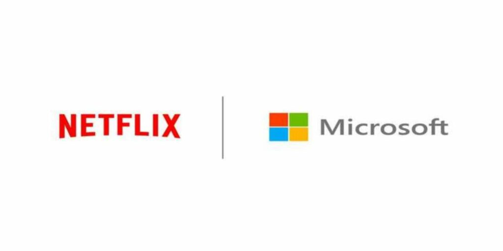 Netflix; Microsoft