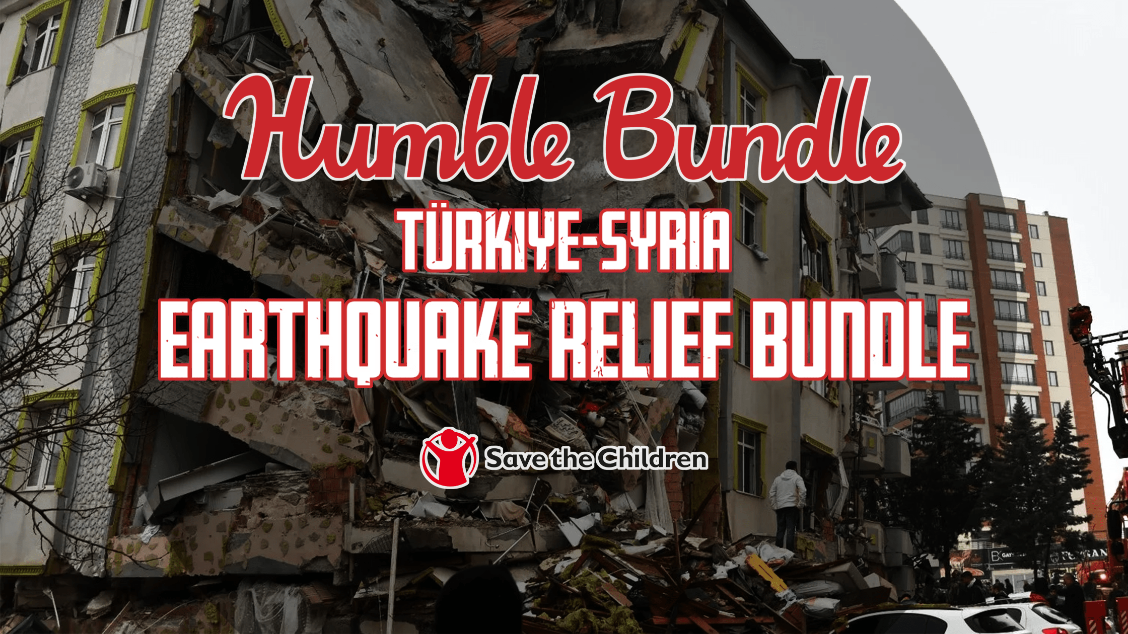 Humble Bundle Terremoto Turchia Beneficenza condominio distrutto logo save the children