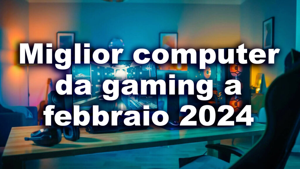 Copertina Miglior PC Gaming febbraio